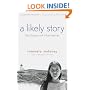 A Likely Story: One Summer with Lillian Hellman