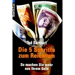 Die f�nf Schritte zum Reichtum. So machen Sie mehr aus Ihrem Geld.