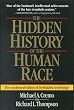 The Hidden History of the Human Race (The Condensed Edition of Forbidden Archeology)