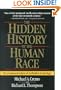 The Hidden History of the Human Race (The Condensed Edition of Forbidden Archeology)