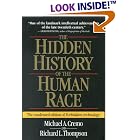 The Hidden History of the Human Race (The Condensed Edition of Forbidden Archeology) by  Richard L. Thompson