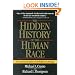 The Hidden History of the Human Race (The Condensed Edition of Forbidden Archeology)