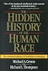 The Hidden History of the Human Race (The Condensed Edition of Forbidden Archeology)