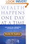 Wealth Happens One Day at a Time: 365 Days to a Brighter Financial Future