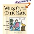When Cats Talk Back: Cat Cartoons With Attitude