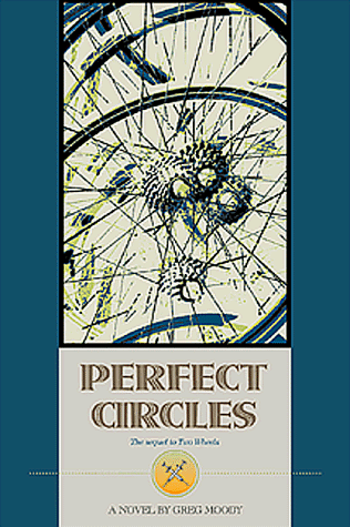 Perfect Circles: The Sequel to Two Wheels