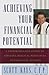 Achieving Your Financial Potential: A Comprehensive Guide to Applying Biblical Principles of Financial Success