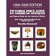 Pictorial Price Guide to American Antiques 1999-2000: 1999-2000 Edition (Pictorial Price... by Dorothy Hammond