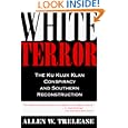 White Terror: The Ku Klux Klan Conspiracy and Southern Reconstruction