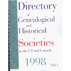 Directory of Genealogical and Historical Societies in the Us and Canada    1998 (Directory of Genealogical & Historical Societies in the U.S & Canada)
