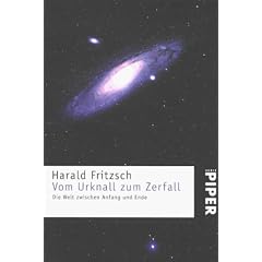 Vom Urknall zum Zerfall. Die Welt zwischen Anfang und Ende. (Taschenbuch)