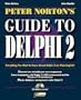 Peter Norton's Guide to Delphi 2 (Peter Nortons Complete Guide)
