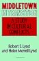 Middletown in Transition: A Study in Cultural Conflicts (Harvest/HBJ Book)