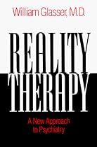 Reality Therapy: A New Approach to Psychiatry (Colophon Books)