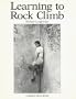 Learning to Rock Climb (Outdoor Activities Guides)