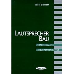 Lautsprecherbaubuch. Bew�hrte Rezepte f�r den perfekten Sound