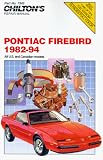 Chilton's Pontiac Firebird 1982-94: All U.S. and Canadian Models (Chilton Model Specific Automotive Repair Manuals)