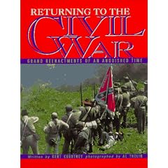Returning to the Civil War: Grand Reenactments of an Anguished Time