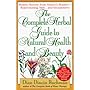 The Complete Herbal Guide to Natural Health and Beauty