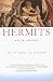 Hermits; The Insights of Solitude