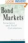 Bond Markets: Structures and Yield Calculations