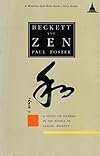 Beckett and Zen: A Study of Dilemma in the Novels of Samuel Beckett (Wisdom East-West Book. Grey Series)