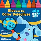 Blue and the Color Detectives (Blue's Clues) ~ Liza Alexander