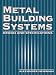 Metal Building Systems: Design and Specifications