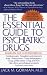 The Essential Guide to Psychiatric Drugs: Includes The Most Recent Information On: Antidepressants, Tranquilizers and Antianxiety Drugs, Antipsychotics, ... More (Essential Guide to Psychiatric Drugs)