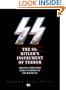 The SS: Hitler's Instrument of Terror: The Full Story From Street Fighters to the Waffen-SS