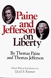 Paine and Jefferson on Liberty (Milestones of Thought)