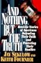 And Nothing but the Truth: Real-Life Stories of Americans Defending Their Faith and Protecting Their Families