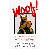 Woof: My Twenty-five Years of Training Dogs