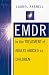 EMDR in the Treatment of Adults Abused As Children