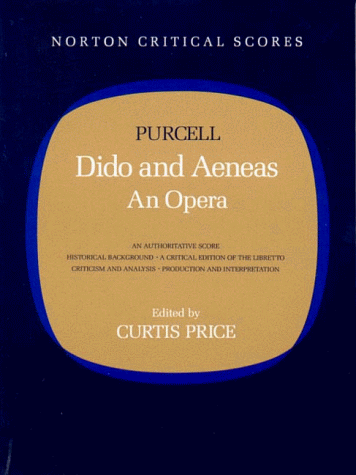 Dido and Aeneas: An Opera (Norton Critical Scores)