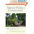 Nature Walks In Connecticut: Explore Mountains, Forests, Caves, and Coastlines throughout the State by  Charles W. G. Smith and Rene Laubach
