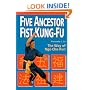 Five Ancestor Fist Kung Fu: The Way of Ngo Cho Kun