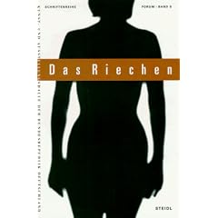 Das Riechen. Von Nasen, D�ften und Gestank