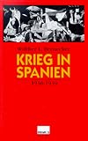 Krieg in Spanien 1936 - 1939 - Walther L. Bernecker