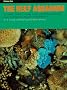 The Reef Aquarium: A Comprehensive Guide to the Identification and Care of Tropical Marine Invertebrates, Volume 1