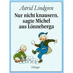 Nur nicht knausern, sagte Michel aus L�nneberga
