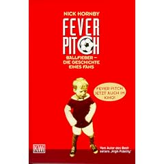 Fever Pitch. Ballfieber - Die Geschichte eines Fans. (Taschenbuch)