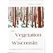 The Vegetation of Wisconsin: An Ordination of Plant Communities