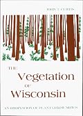 The Vegetation of Wisconsin: An Ordination of Plant Communities