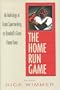 The Home Run Game: An Anthology of Sportswriting on Baseball's Most Remarkable Home Runs from Babe Ruth to Mark McGwire