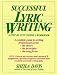 Successful Lyric Writing: A Step-By-Step Course & Workbook