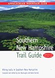 Southern New Hampshire Trail Guide: Hiking Trails in Southern New Hampshire