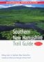 Southern New Hampshire Trail Guide: Hiking Trails in Southern New Hampshire