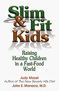 Slim & Fit Kids - Raising Healthy Children in a Fast-Food World