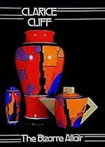 Clarice Cliff: The Bizarre Affair